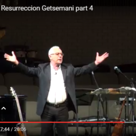 Servicio de Resurreccion Getsemani part 4